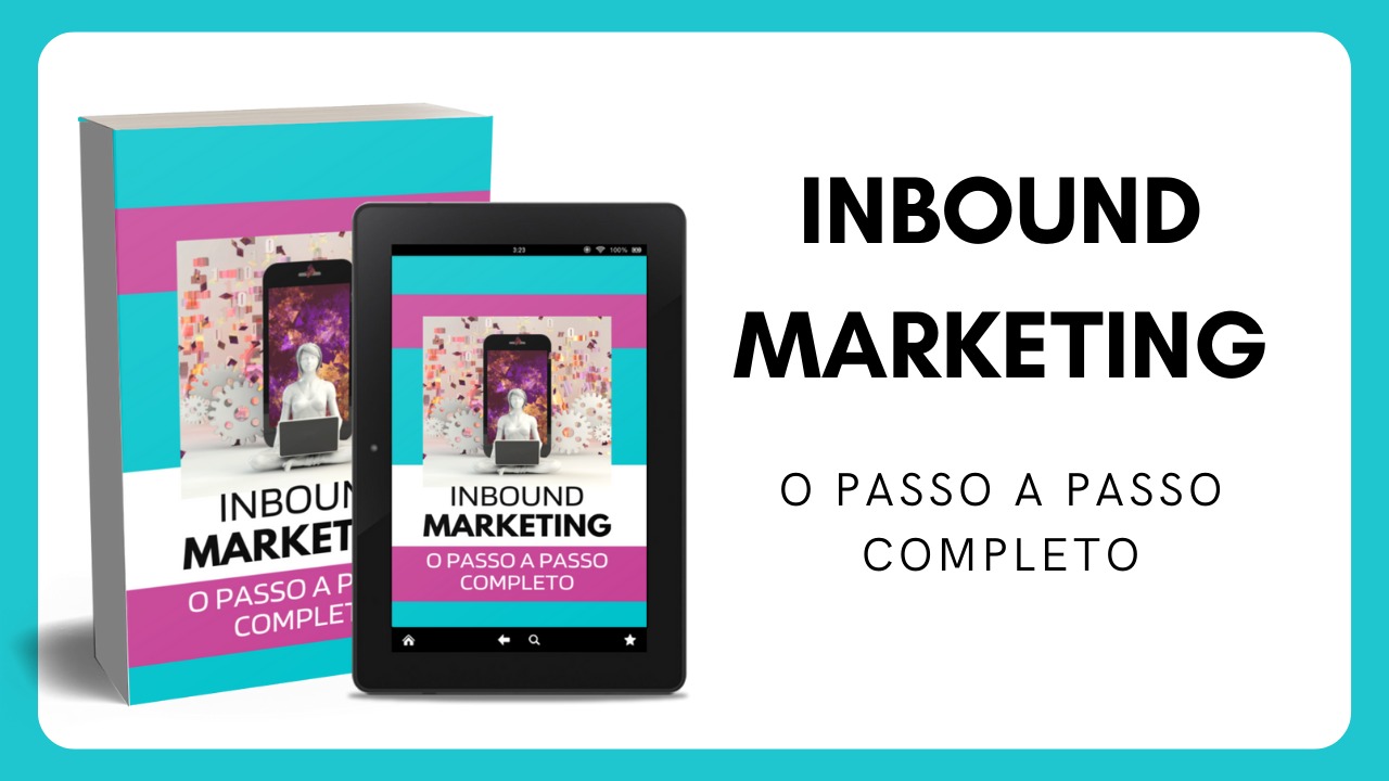 Inbound Marketing – O Passo a Passo Completo